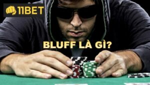 Bluff là gì trong Poker? #7 Sai lầm cần tránh khiến bluff fail